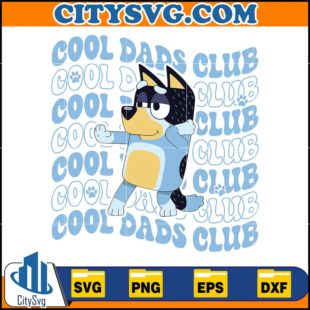 Cool Dads Club Bluey Svg CitySvg