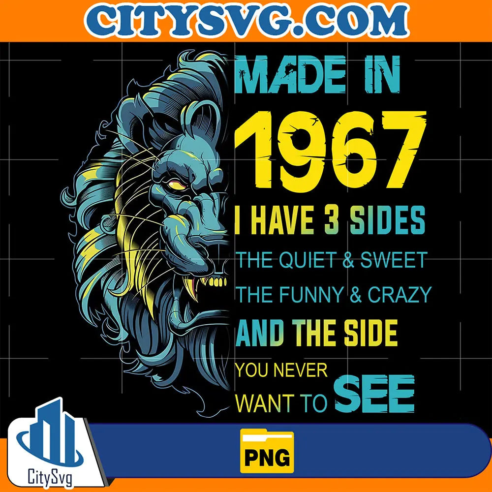 CustomeMadeIn1967IHave3SidesPng