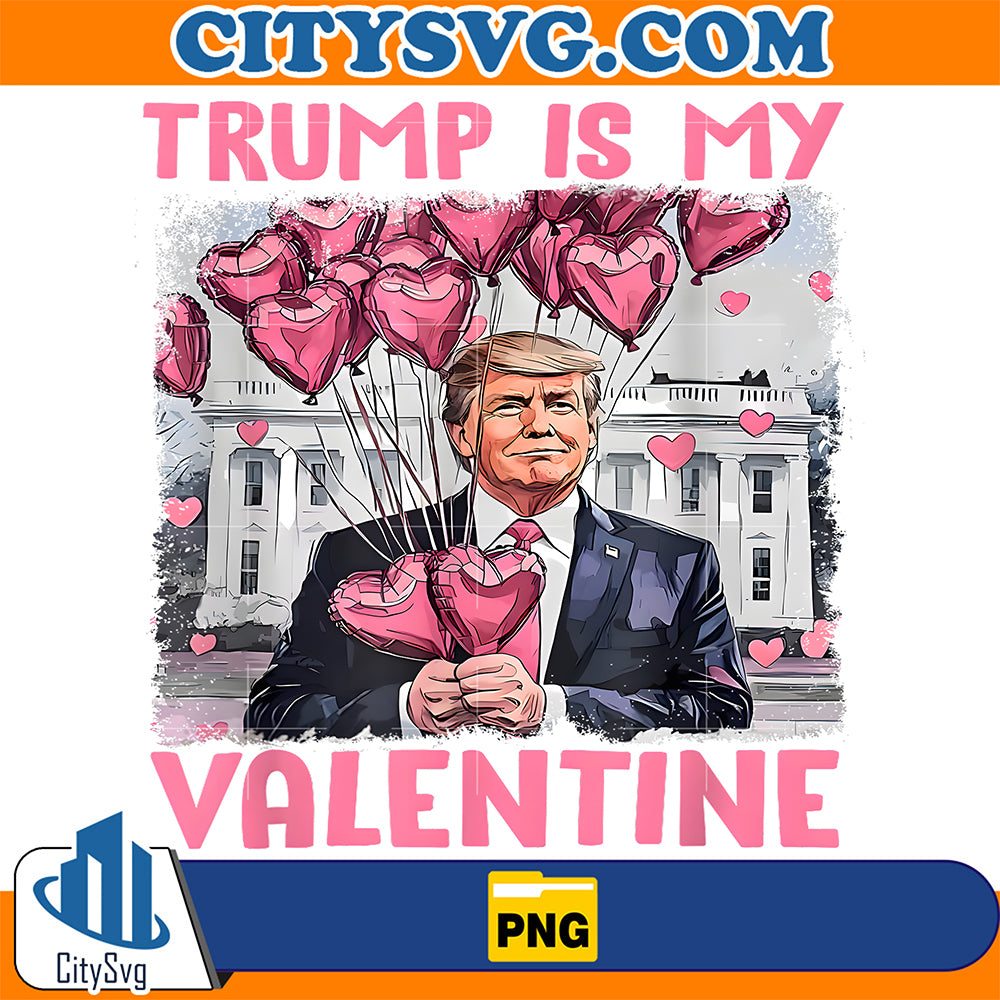 Cute-Valentine-Trump-Is-My-Valentine-Trump-Valentine-s-Day-Png
