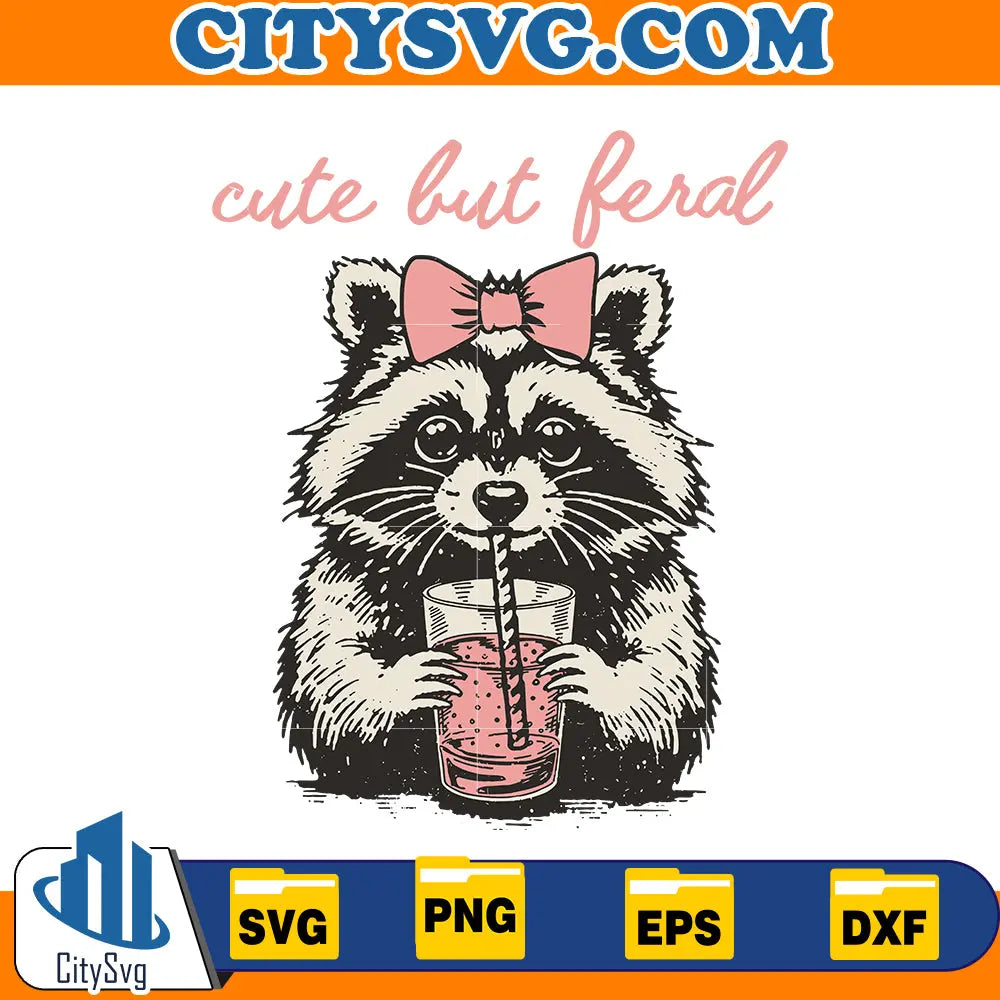 Cute But Feral Svg CitySvg