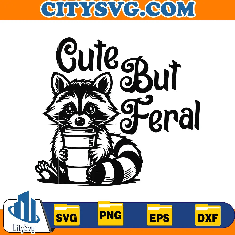 Cute But Feral Svg CitySvg