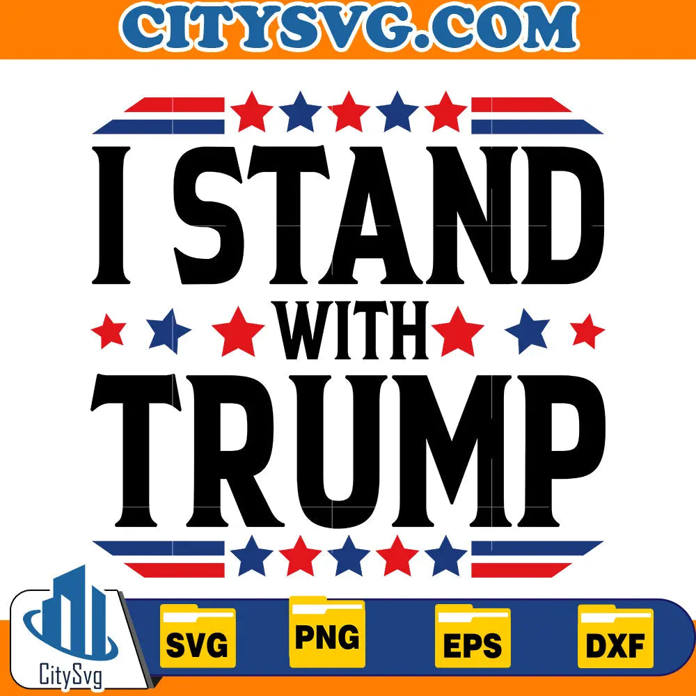 I stand with Trump svg CitySvg