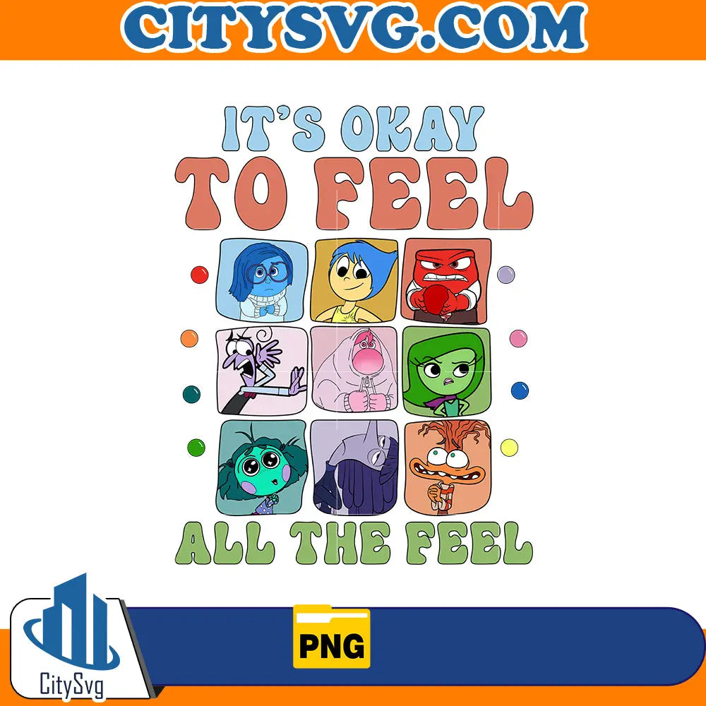 It's okay to feel all the feel png CitySvg