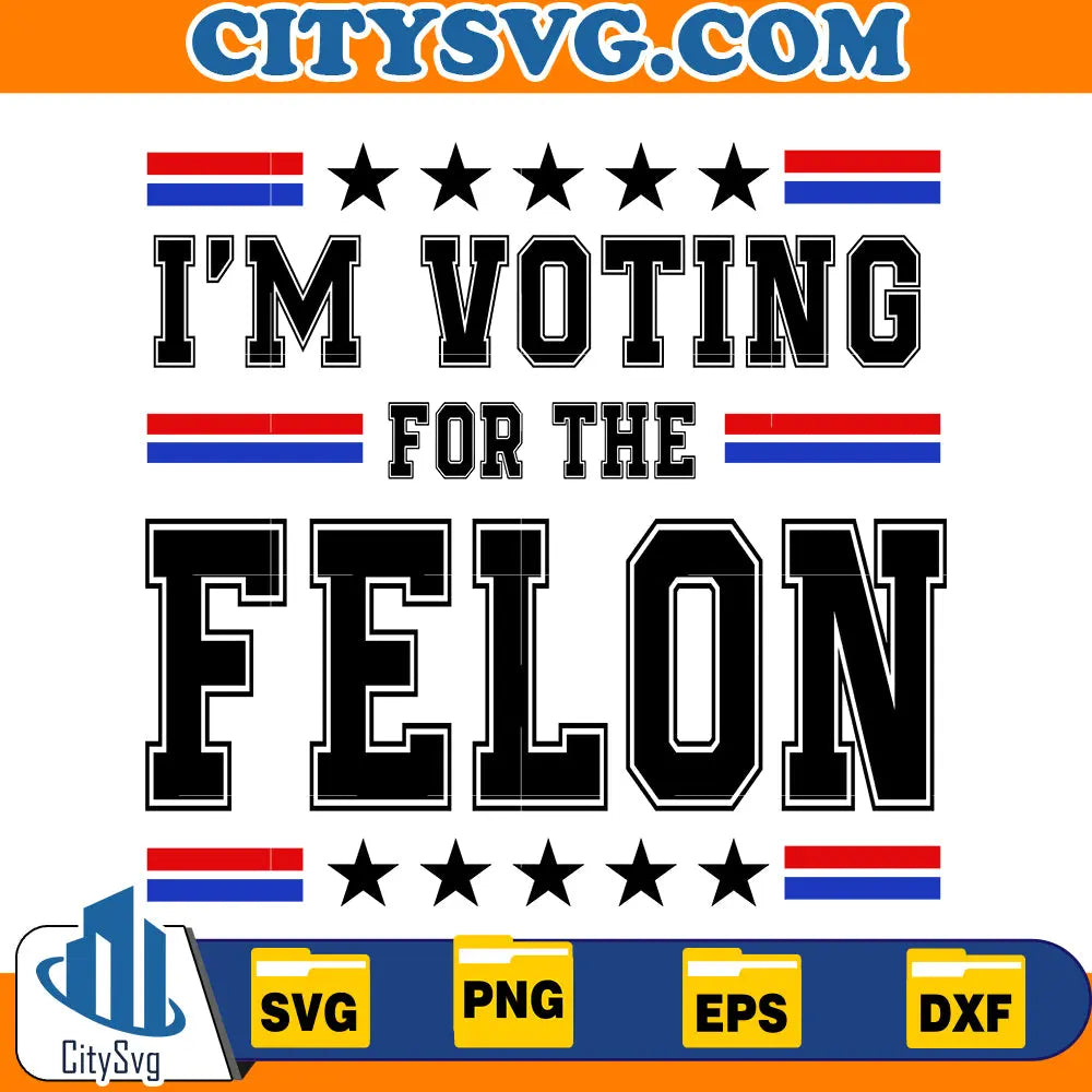 I'm voting for the felon svg CitySvg