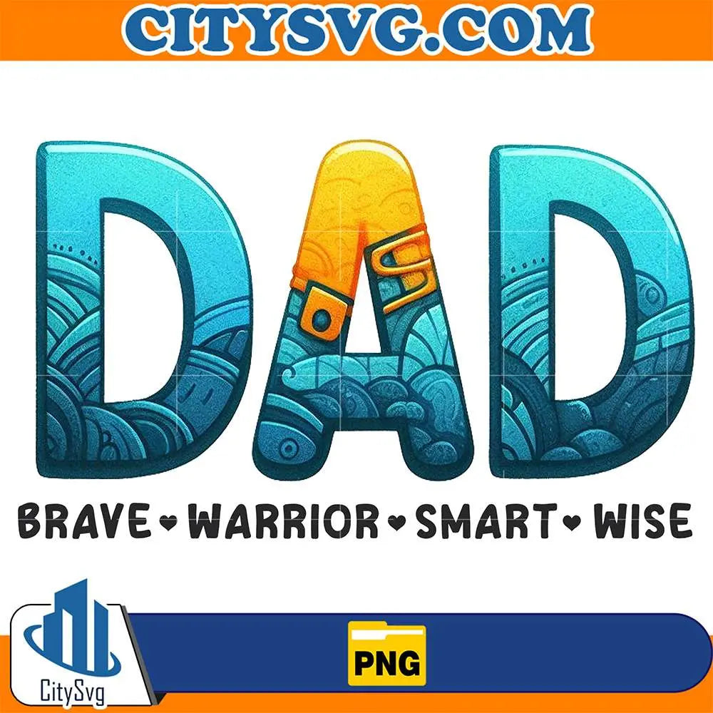 Dad-Brave-Warrior-Smart-Wise-Png