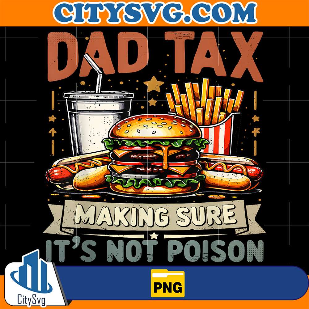 Dad-Tax-Making-Sure-It-s-Not-Poison-Png-5
