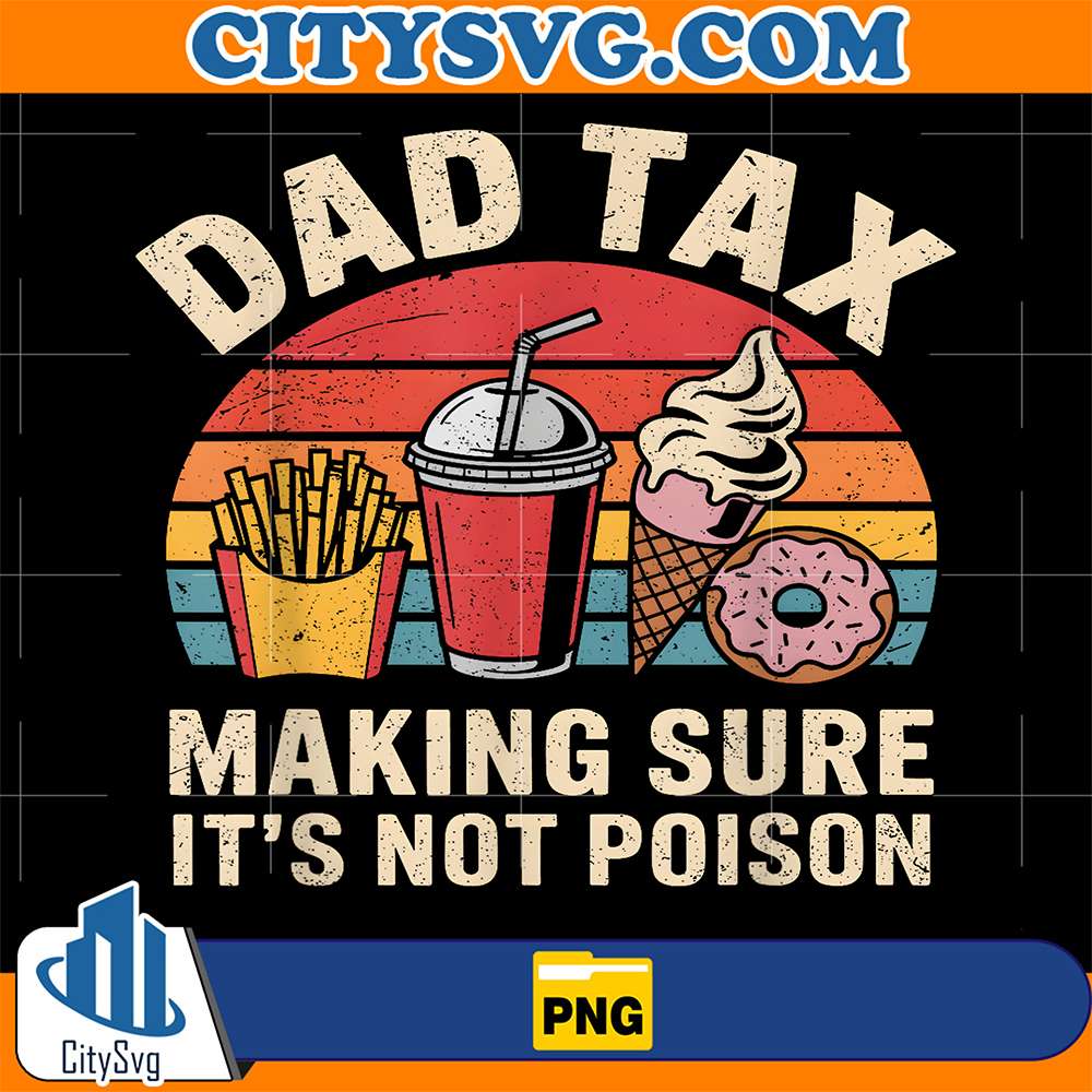 Dad-Tax-Making-Sure-It-s-Not-Poison-Png-8