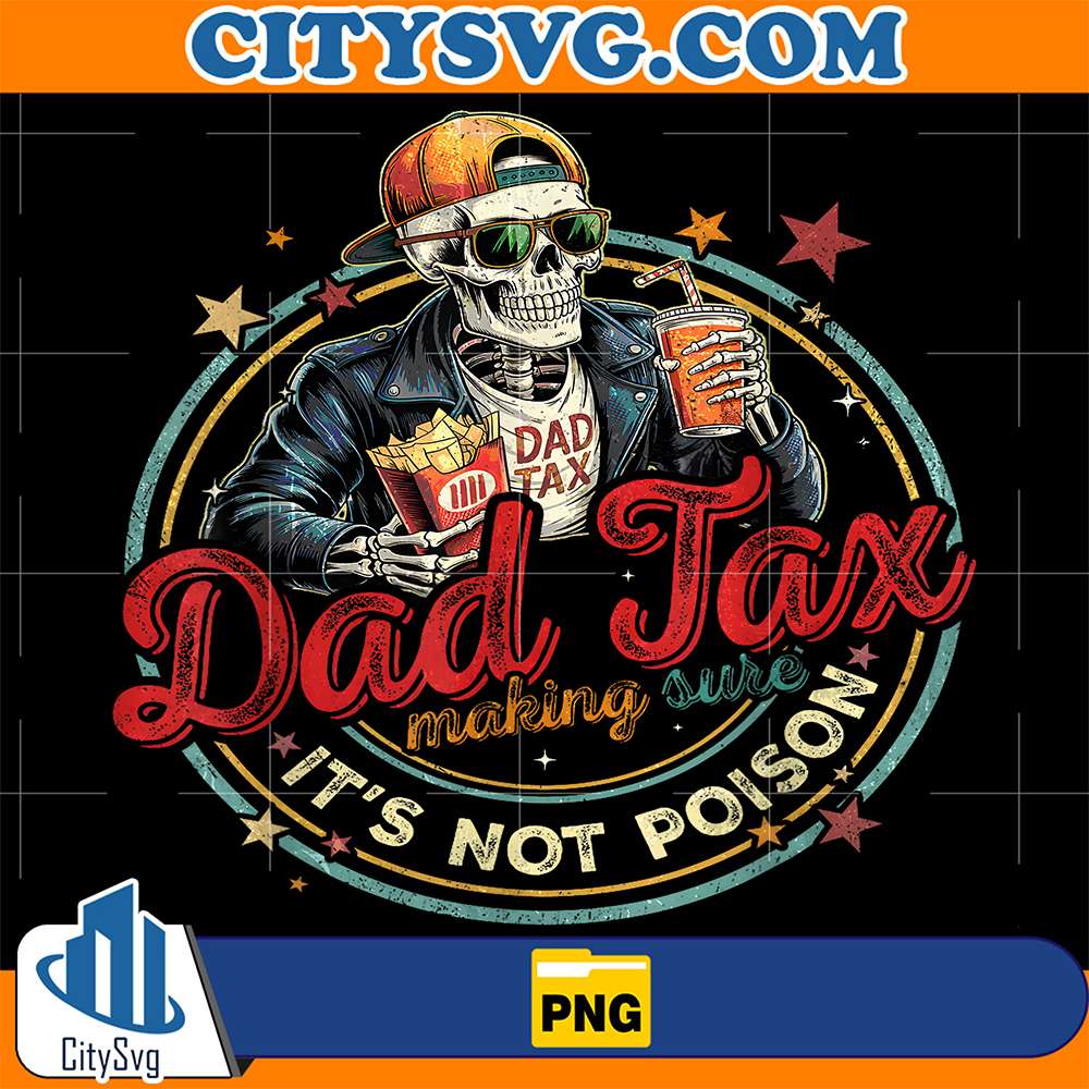 Dad-Tax-Making-Sure-It-s-Not-Poison-Skeleton-Png-2