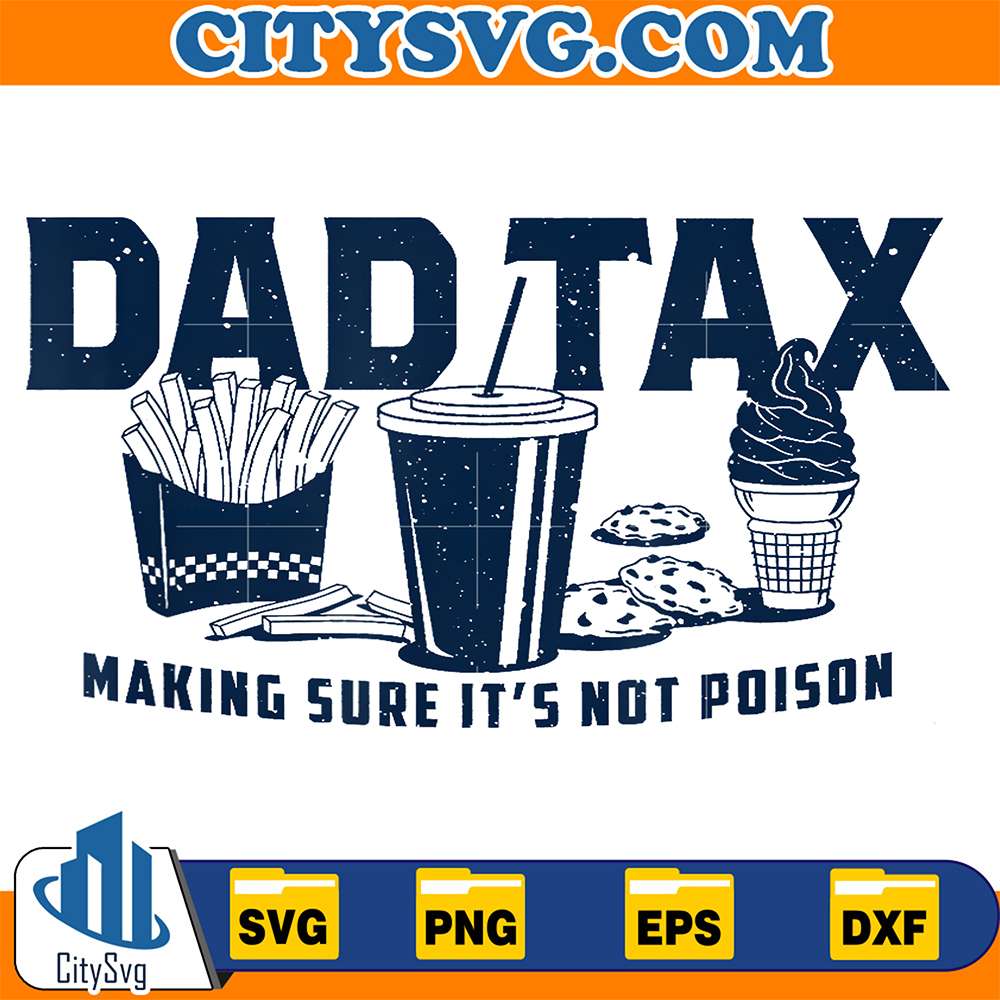 Dad-Tax-Making-Sure-It-s-Not-Poison-Svg-9