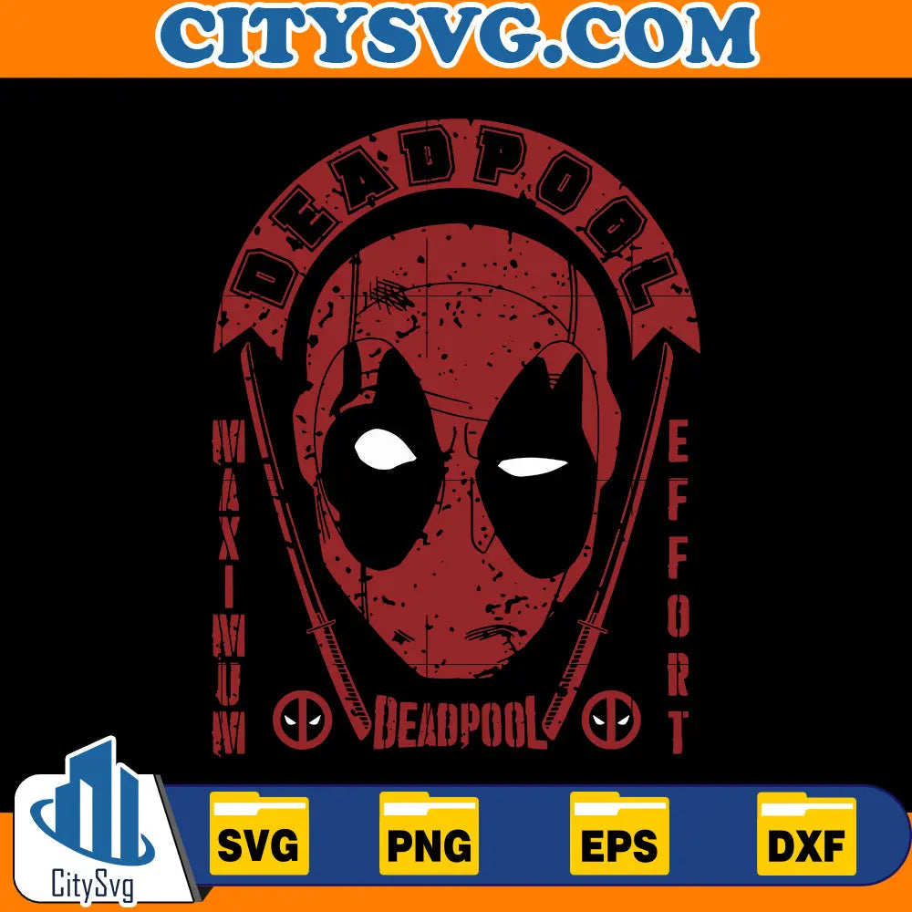 Deadpool maximum effort Svg CitySvg