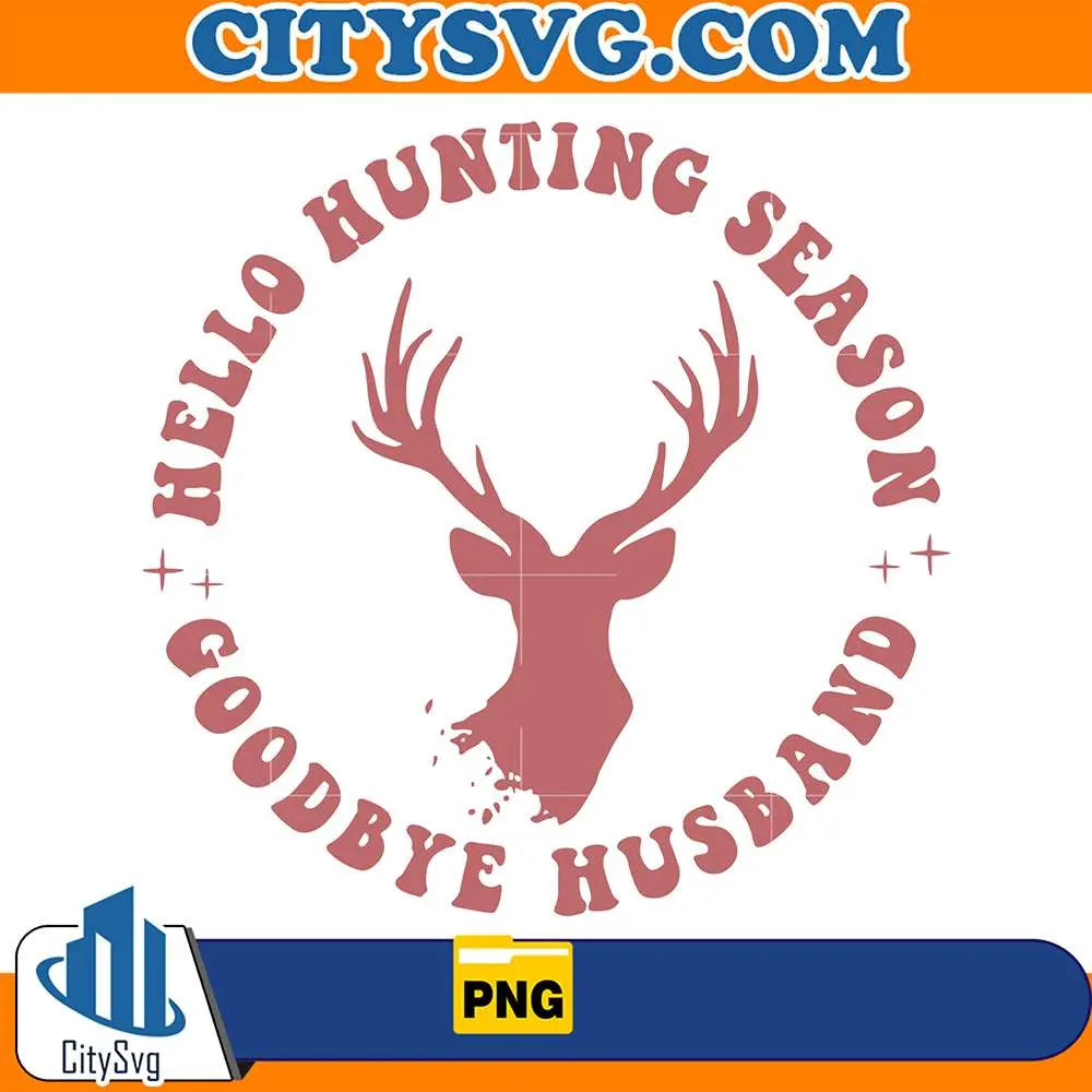 DeeerHelloHuntingSeasonGoodbyeHusbandPng1