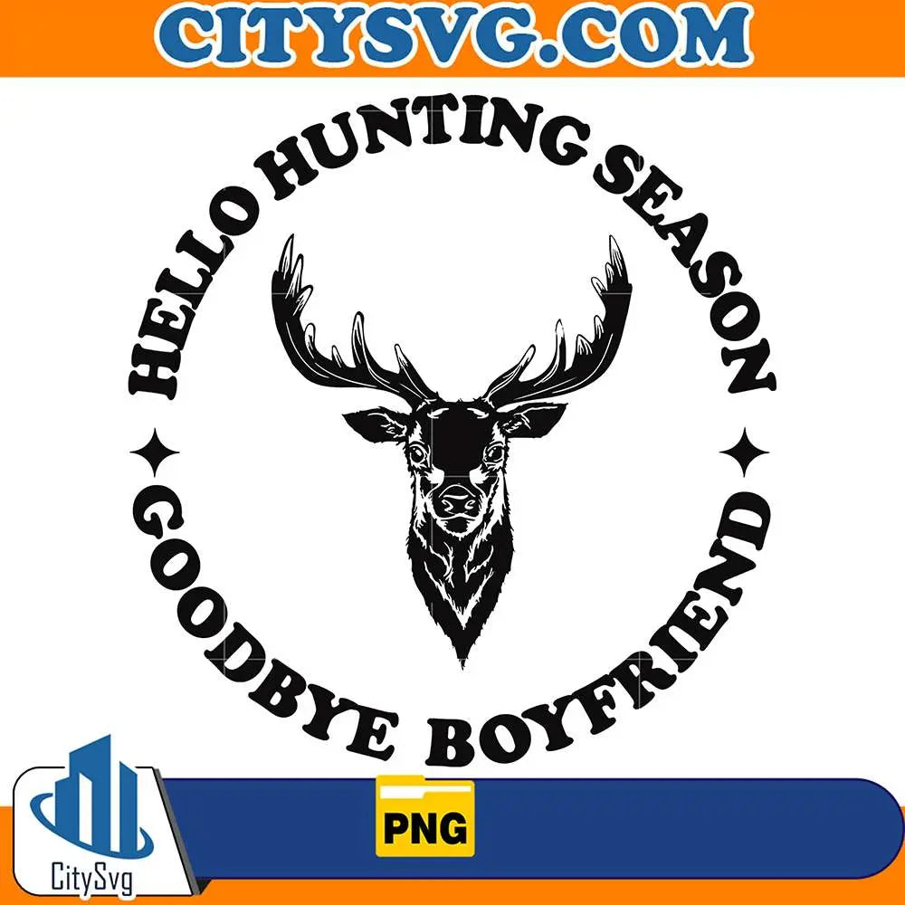 DeerHelloHuntingSeasonGoodbyeBoyfriendPng