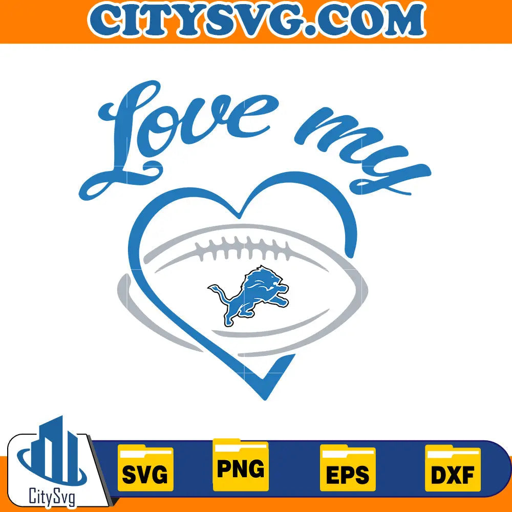 Love My Detroit Lions Svg CitySvg