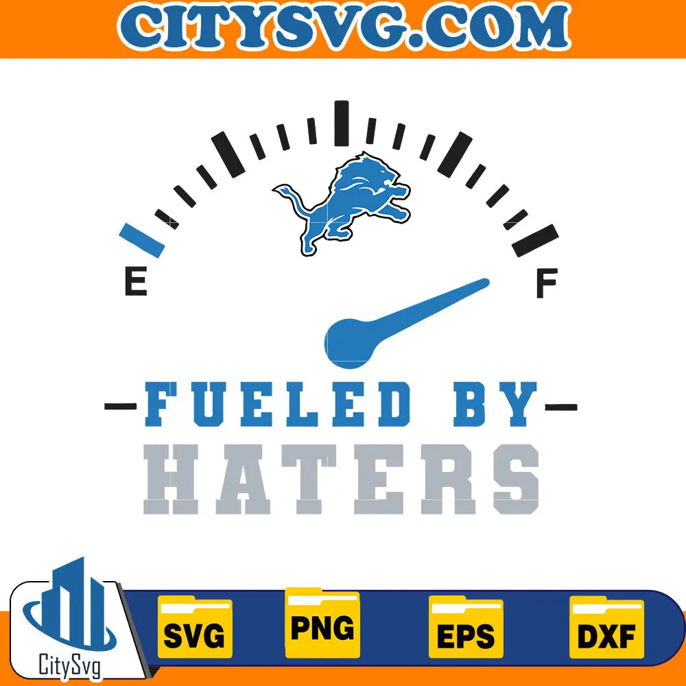 Fueled by Haters Detroit Lions Svg CitySvg