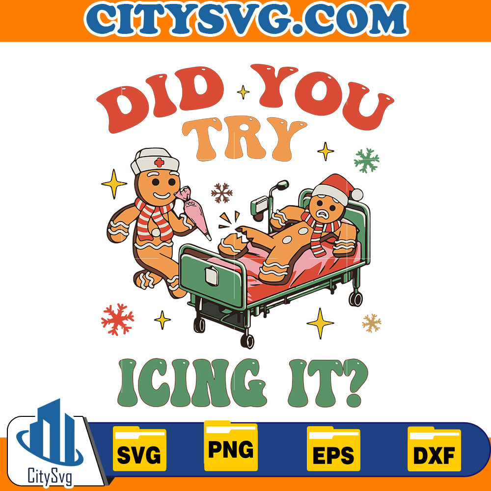 Did You Try Icing It Svg CitySvg