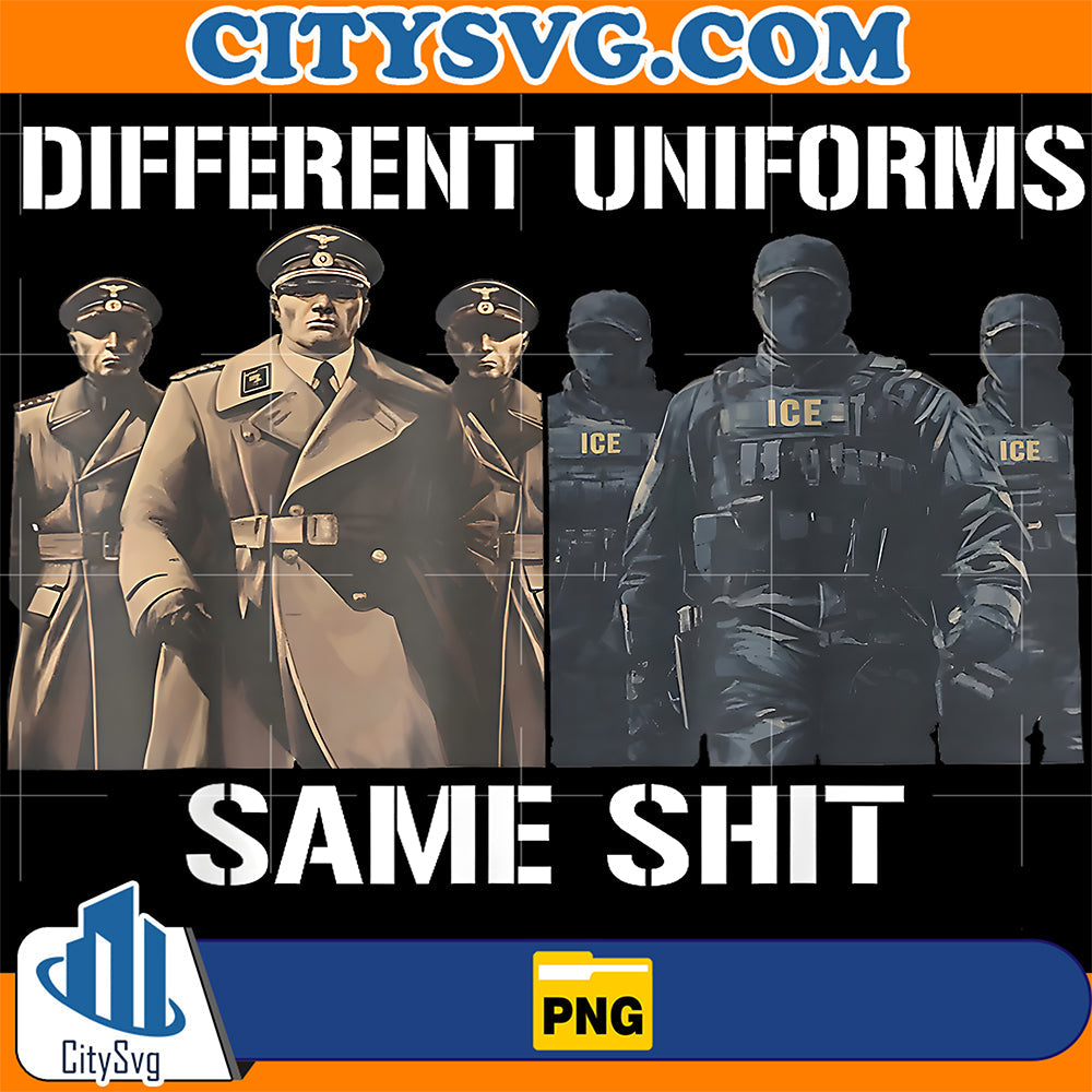 Different-Uniforms-Same-Shit-Png