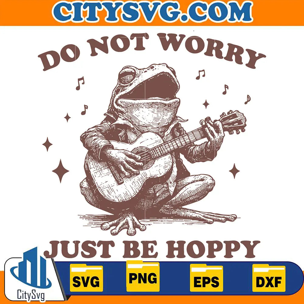 DoNotWorryJustBeHoppySvg