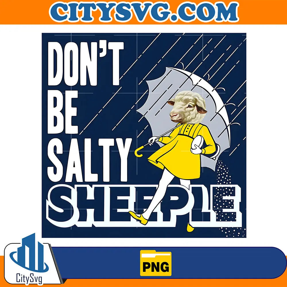 Don't-Be-Salty-Sheeple-Png