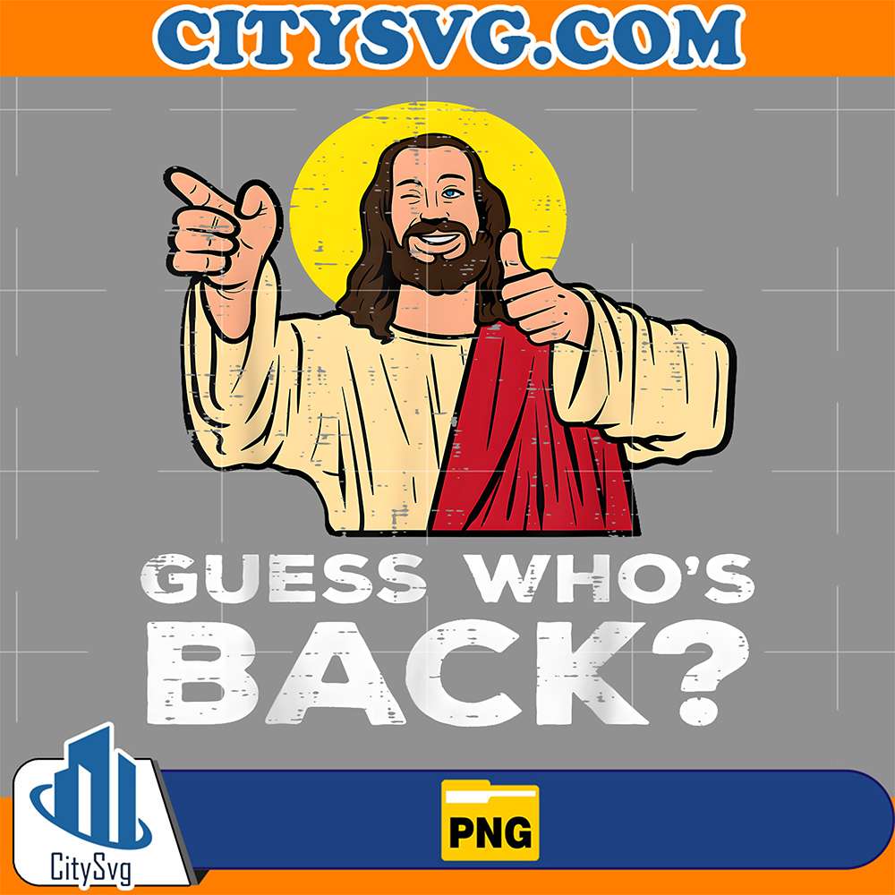 Easter-Guess-Who-s-Back-Jesus-Religious-Png