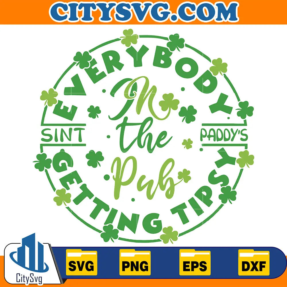 EverybodyInThePubGettingTipsyStPatricksDayShamrockSvg
