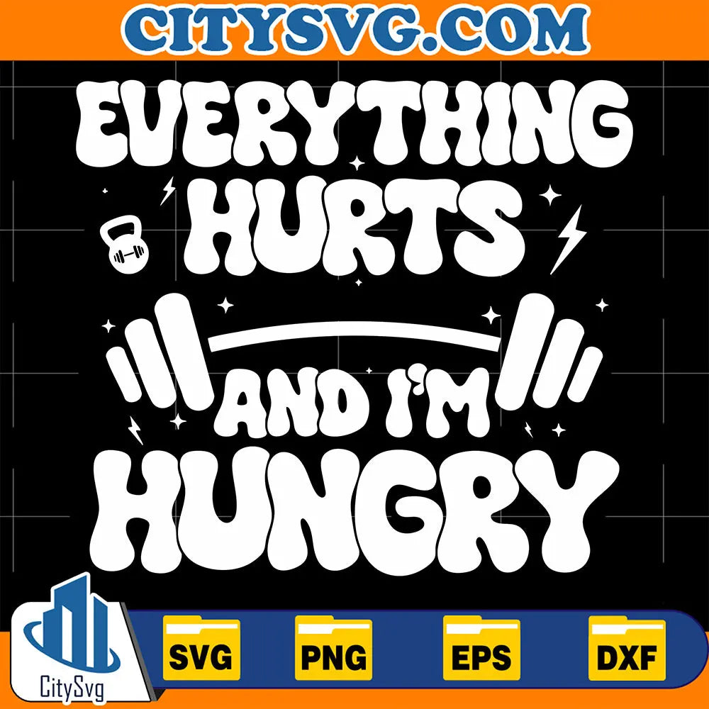 EverythingHurtsAndImHungrySvg