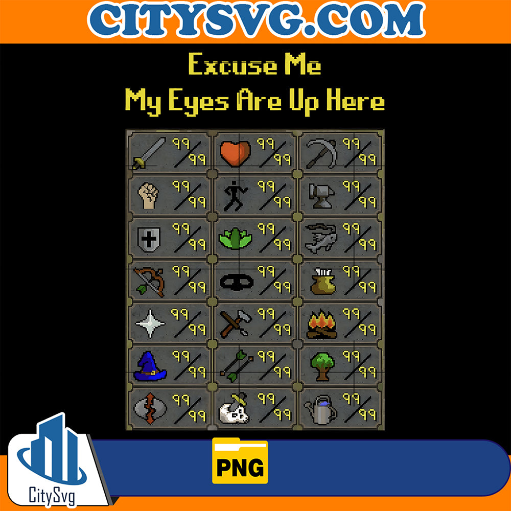 Excuse me eyes are up here Png CitySvg