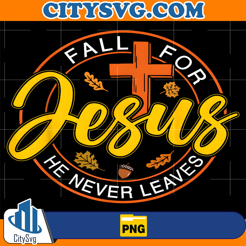 Fall-For-Jesus-He-Never-Leaves-Autumn-Christian-Png-1