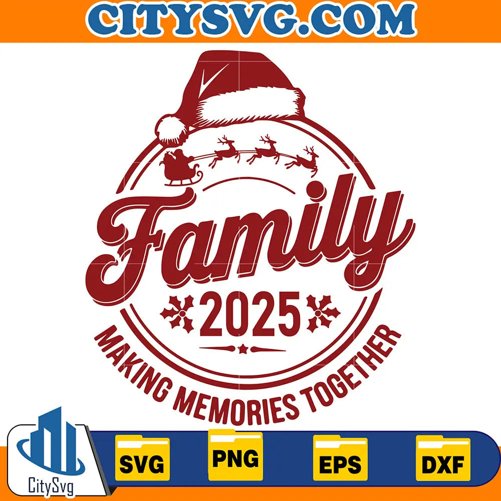 Family2025MakingMemoriesTogetherSvg