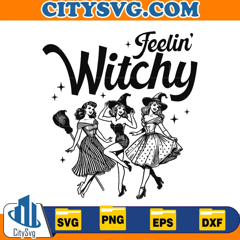 Feelin' Witchy Girly Svg CitySvg