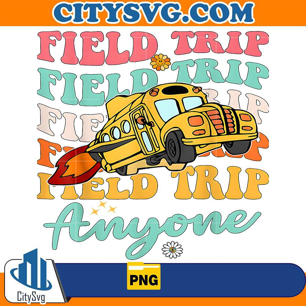 Field-Trip-Anyone-Field-Day-Teacher-Png-1