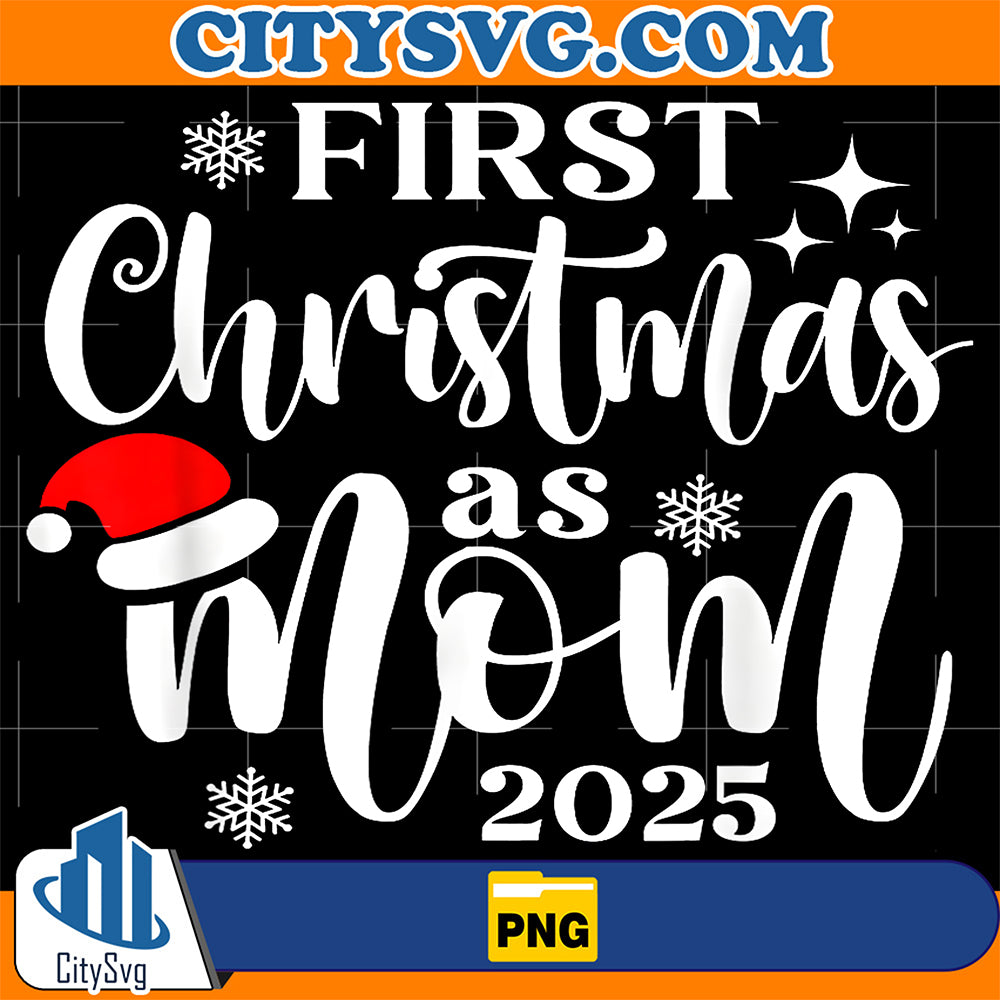 First-Christmas-As-Mom-2025-Snowflake-Xmas-Family-Matching-Png