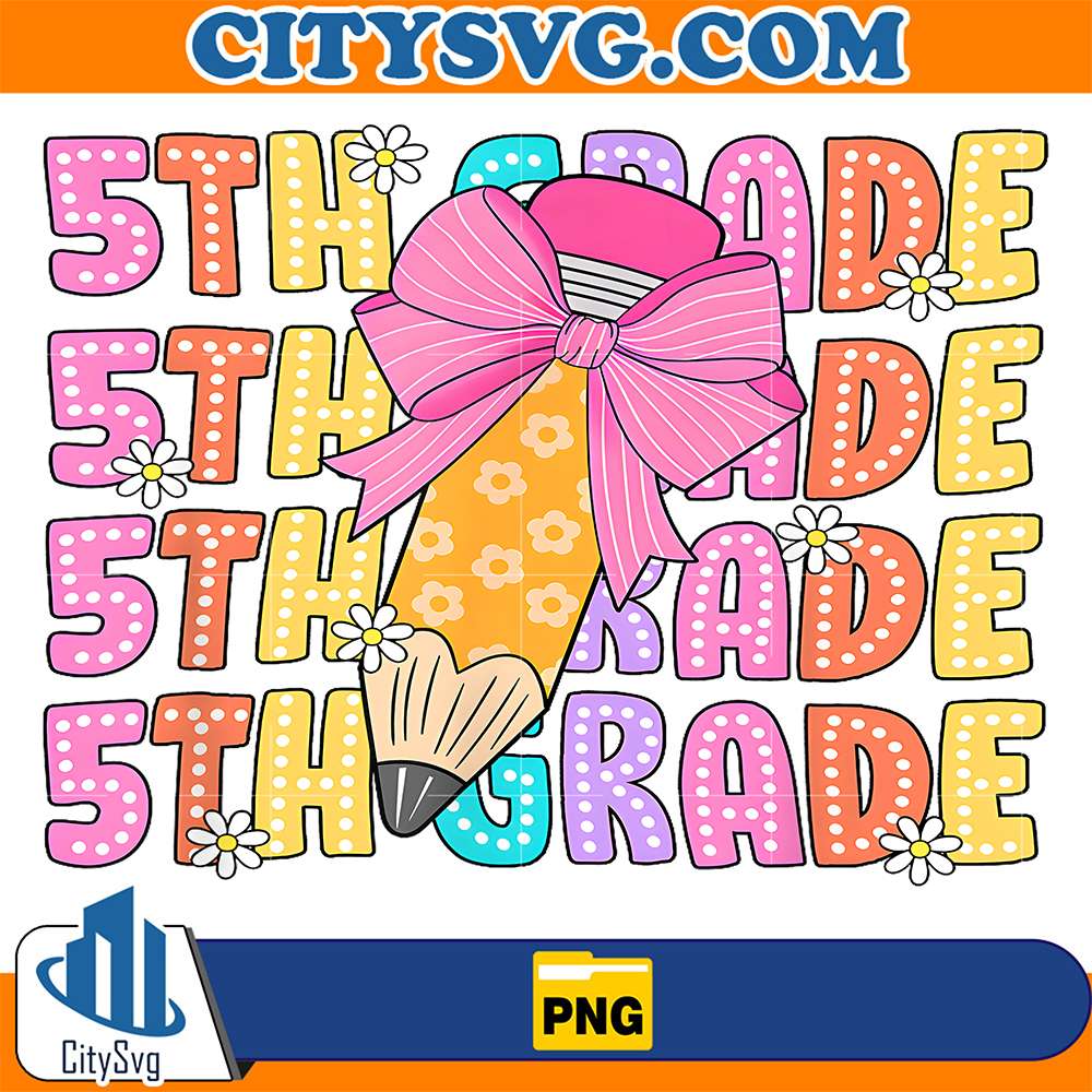 First-Day-of-School-Fifth-Grade-Pencil-Coquette-Bow-Girls-Png