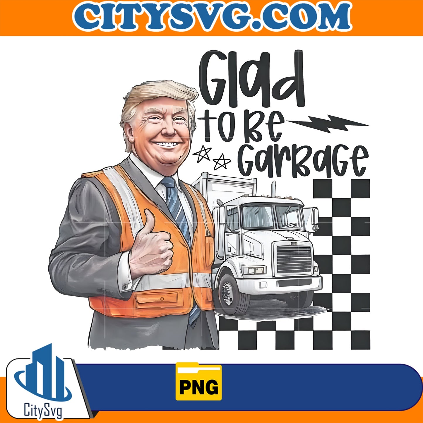 Glad To Be Garbage Png CitySvg