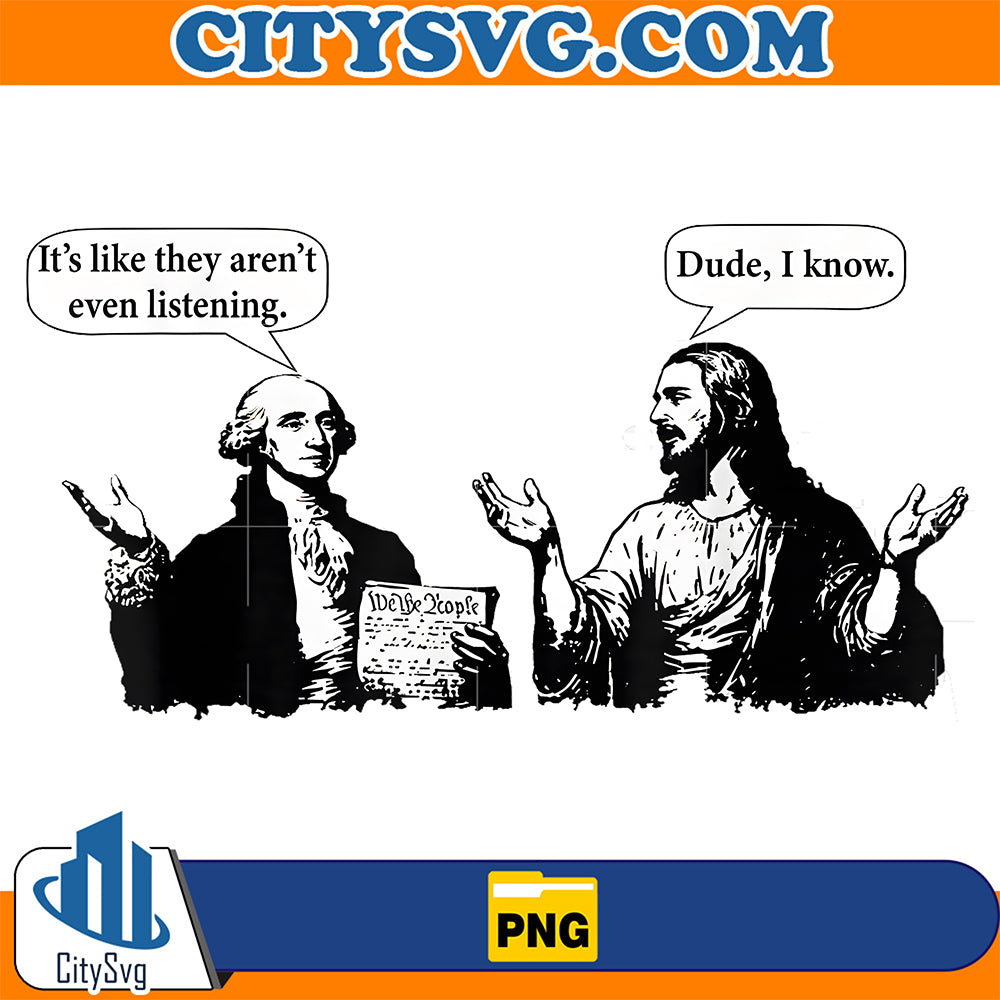 George-Washington-And-Jesus-It-s-Like-They-Aren-t-Even-Png