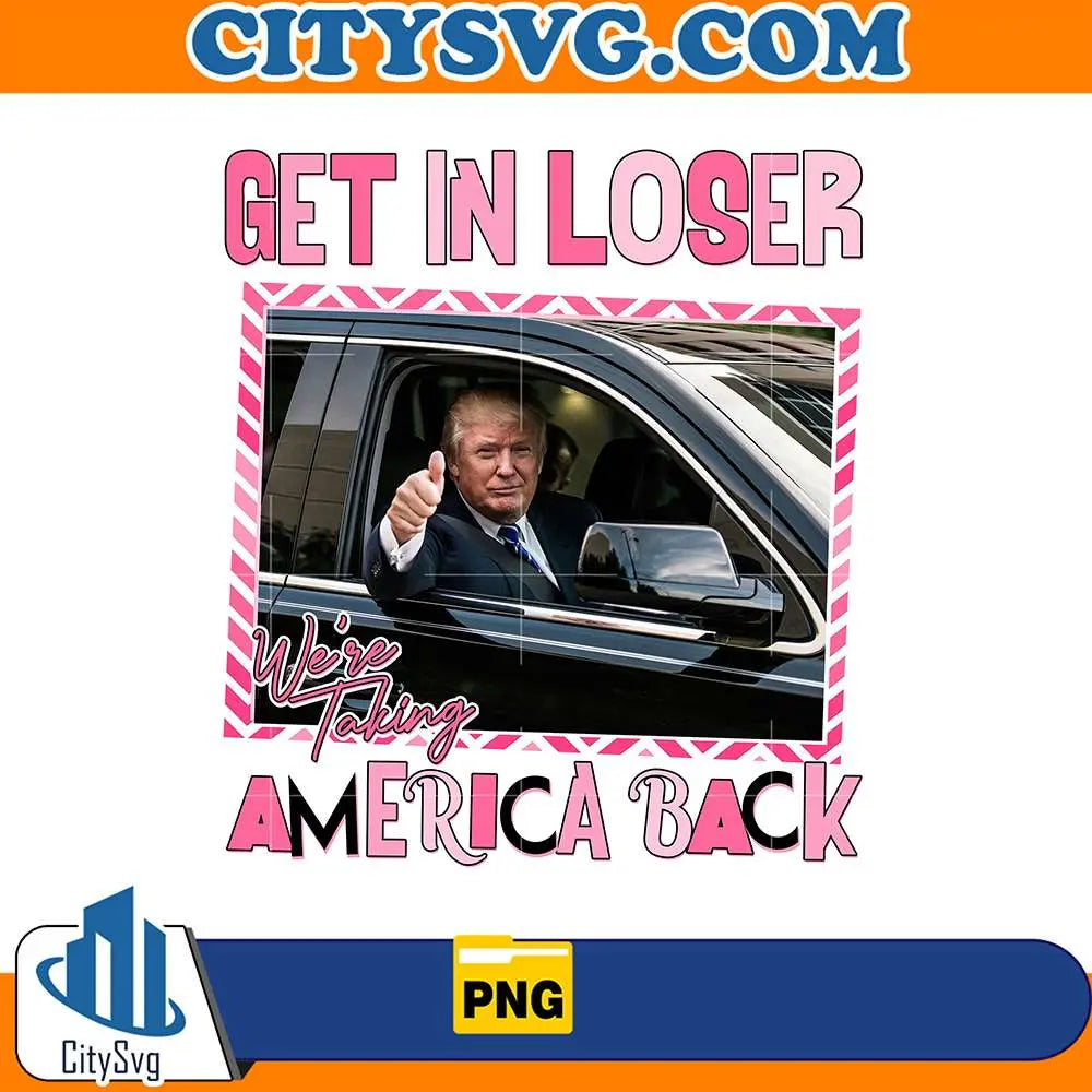 GetInLoserAmericaBackTrumpPng