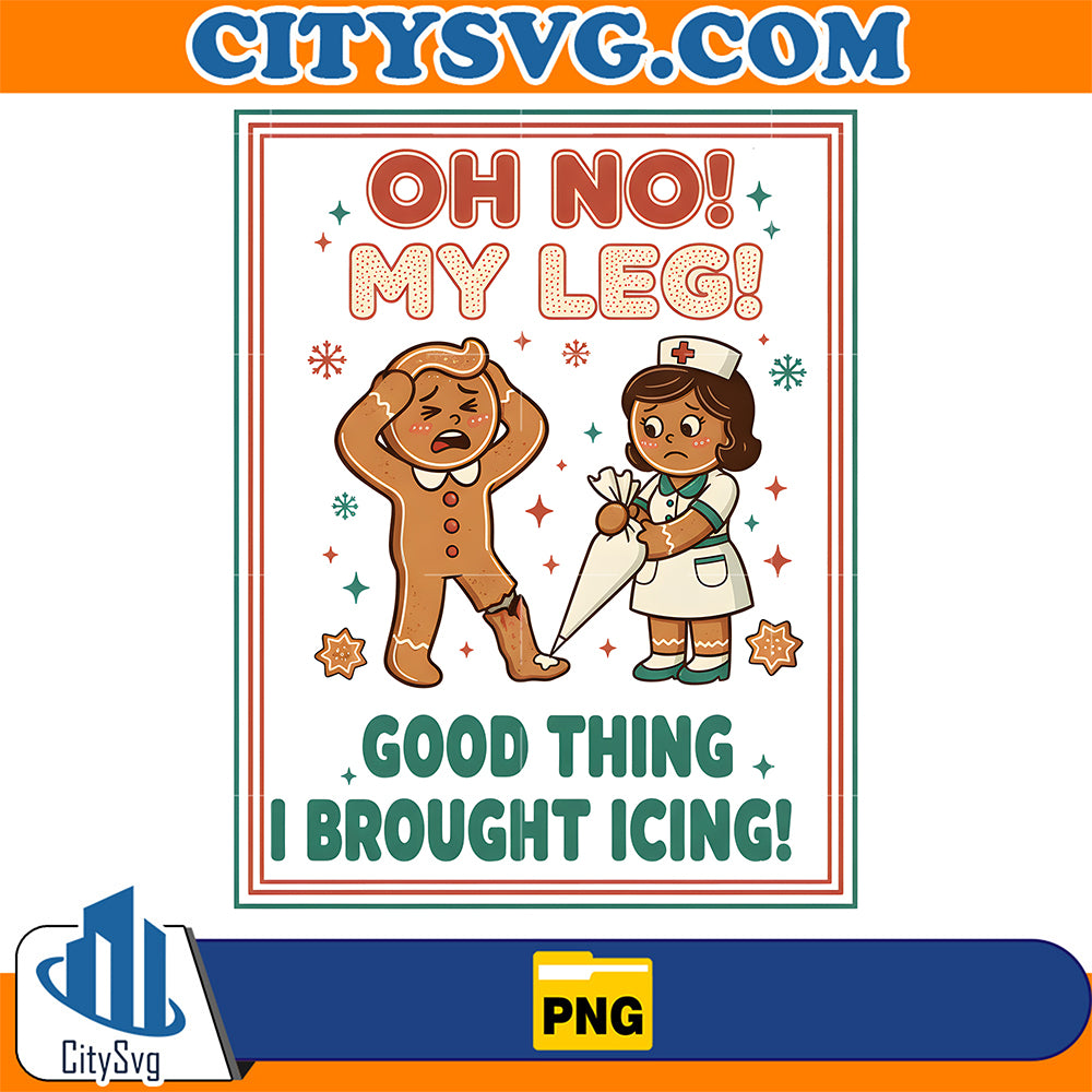 Gingerbread-Oh-No-My-Leg-Good-Thing-I-Brought-Icing-It-Png