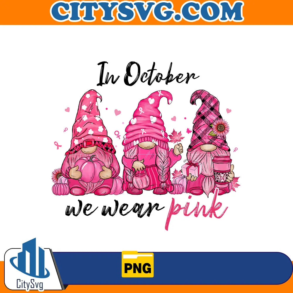 Gnome In October We Wear Pink Png CitySvg