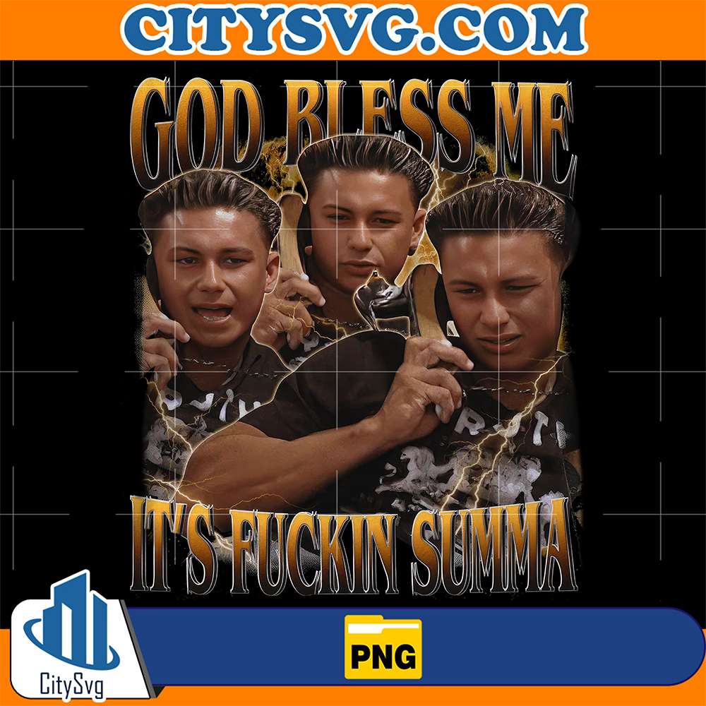 God-Bless-Me-It-s-Fuckin-Summa-Png