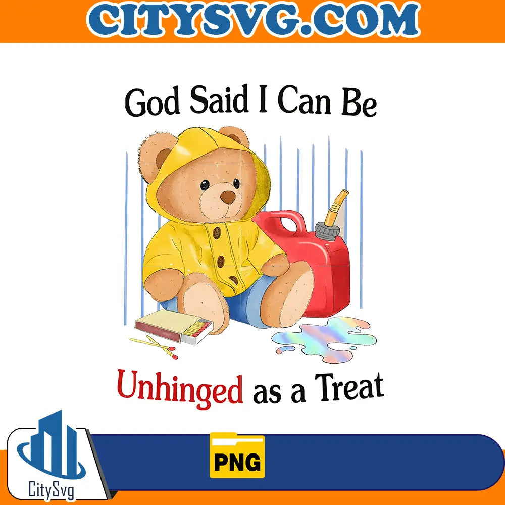 God said i can be unhinged as a treat Png CitySvg