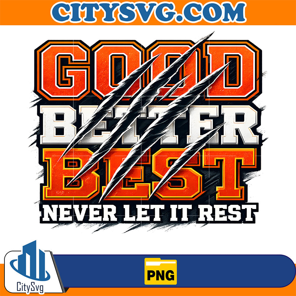 Good-Better-Best-Never-Let-It-Rest-Motivation-Bear-Png