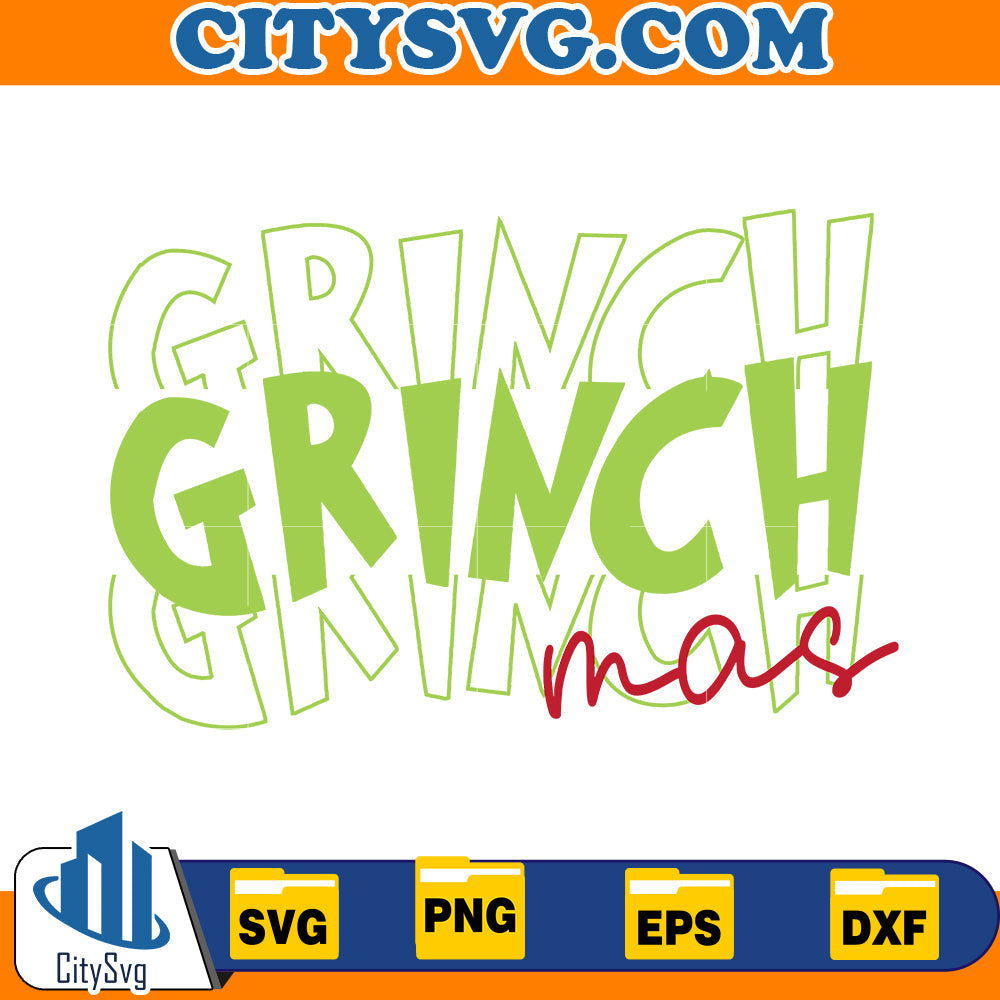 Grinch Grinch Grinchmas Svg CitySvg