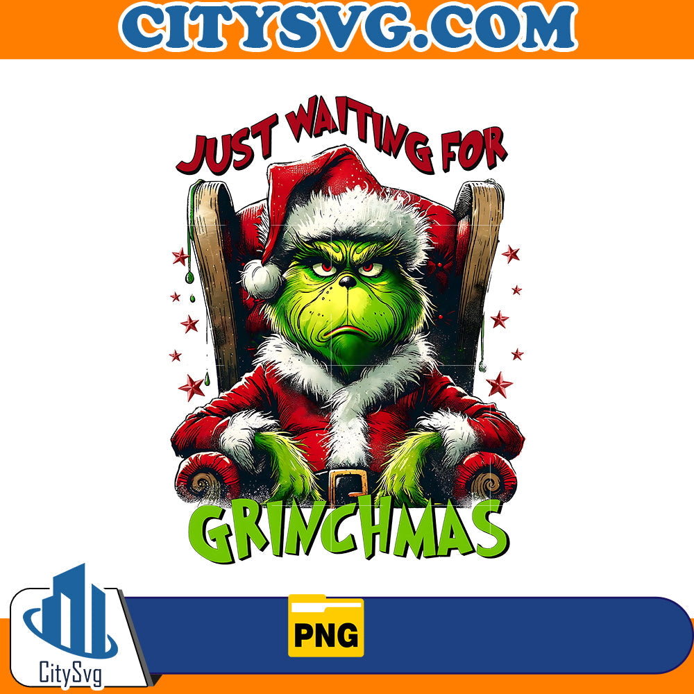Just waiting for grinchmas Png CitySvg