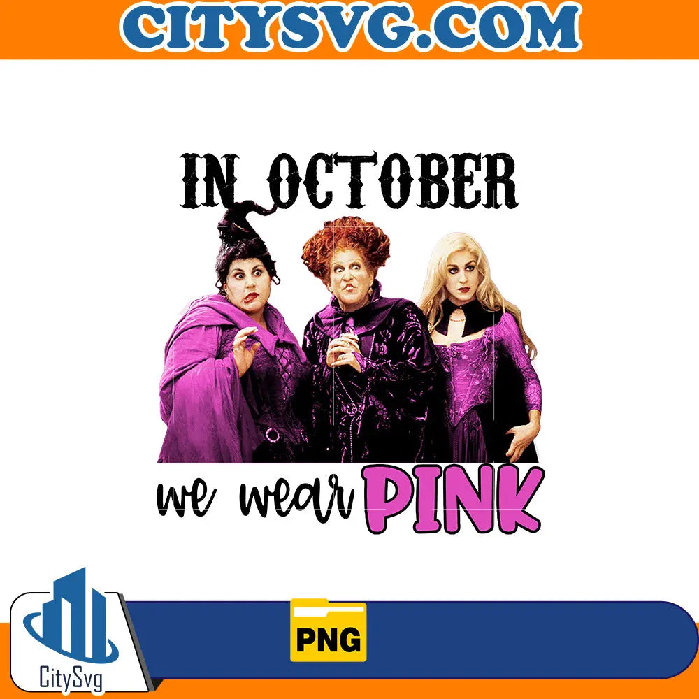 In october we wear Pink Hocus Pocus Png CitySvg