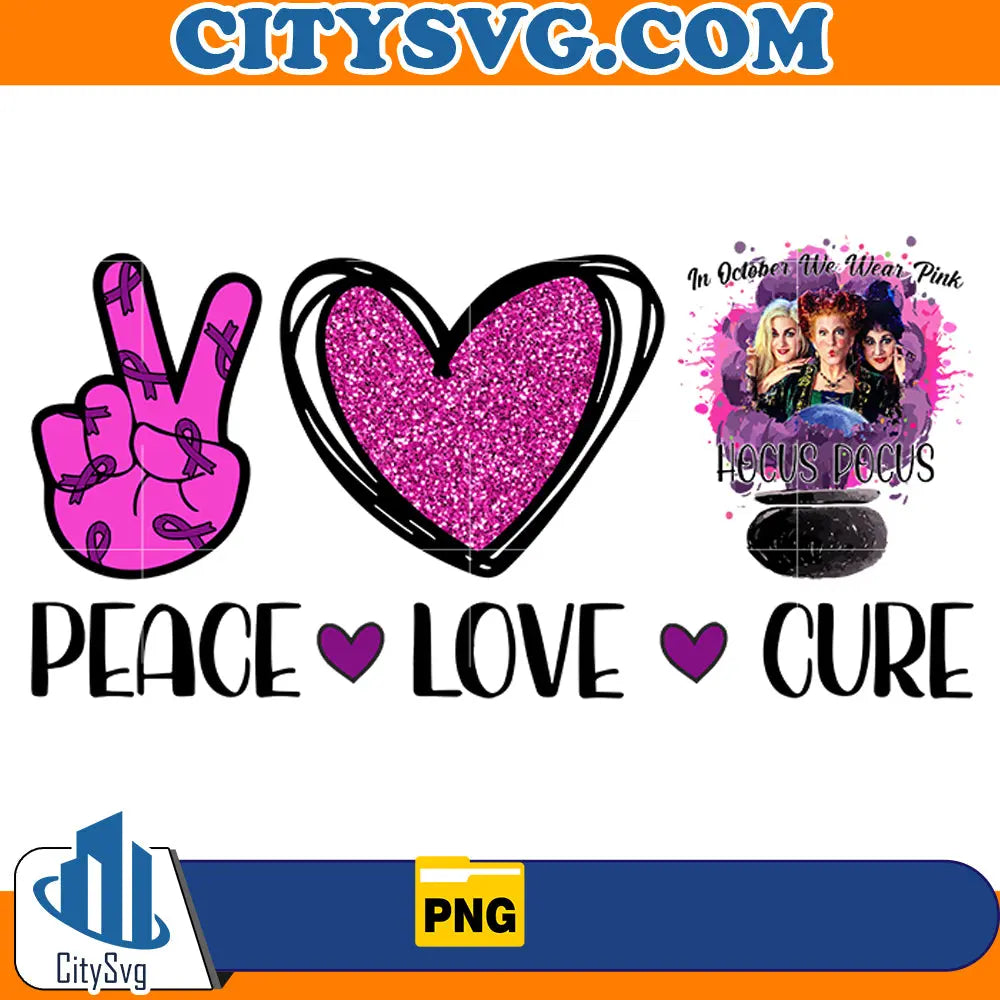 Peace Love Cure Hocus Pocus Png CitySvg
