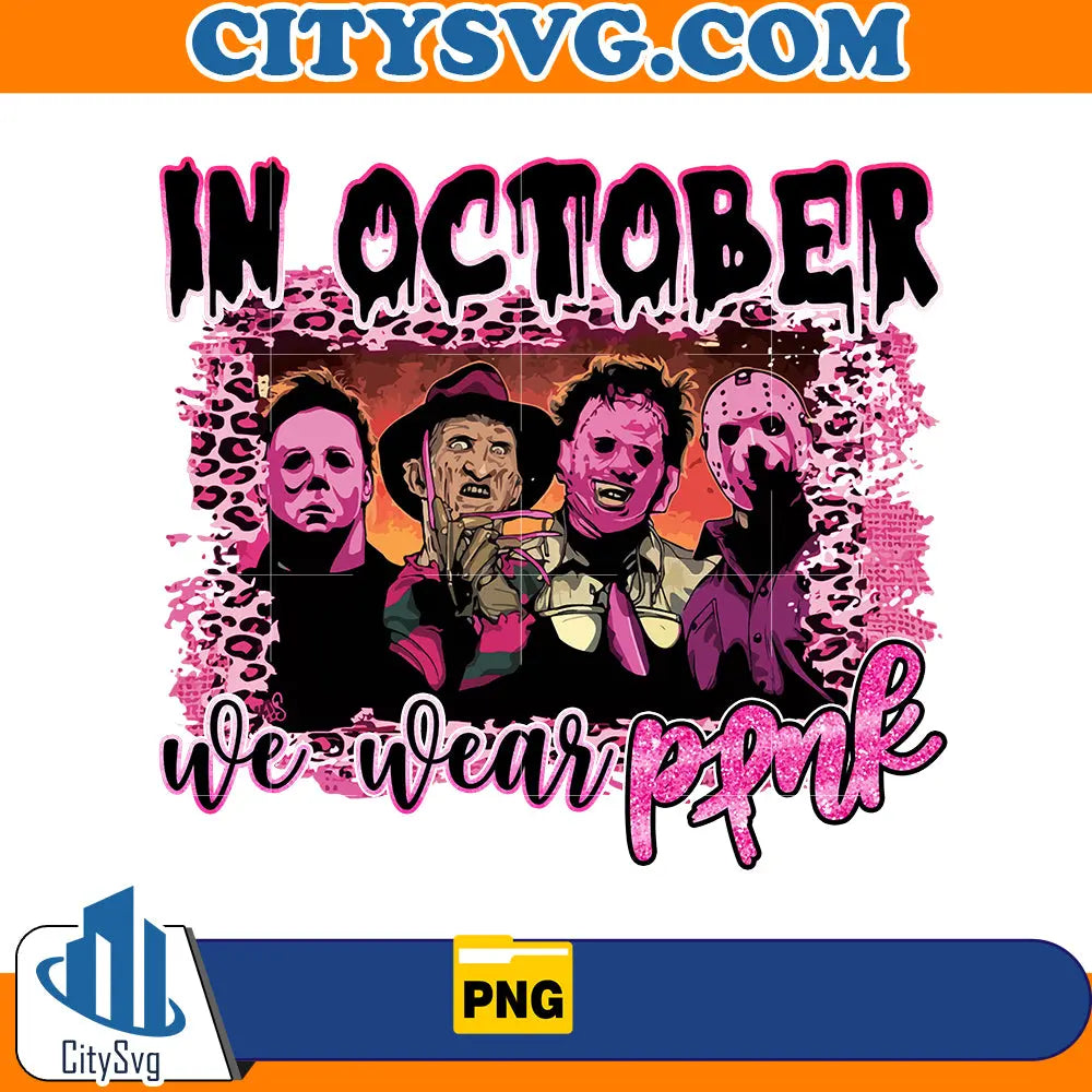 In october we wear Pink Horror Movies Png CitySvg