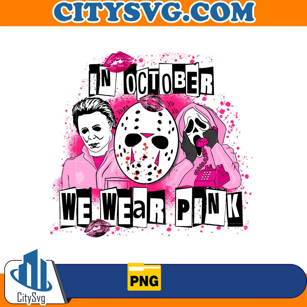 In october we wear Pink Horror Movies Png CitySvg