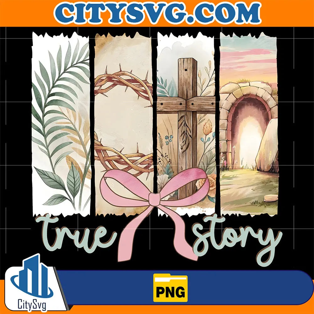 HappyEasterTrueStoryHeIsRisenPng