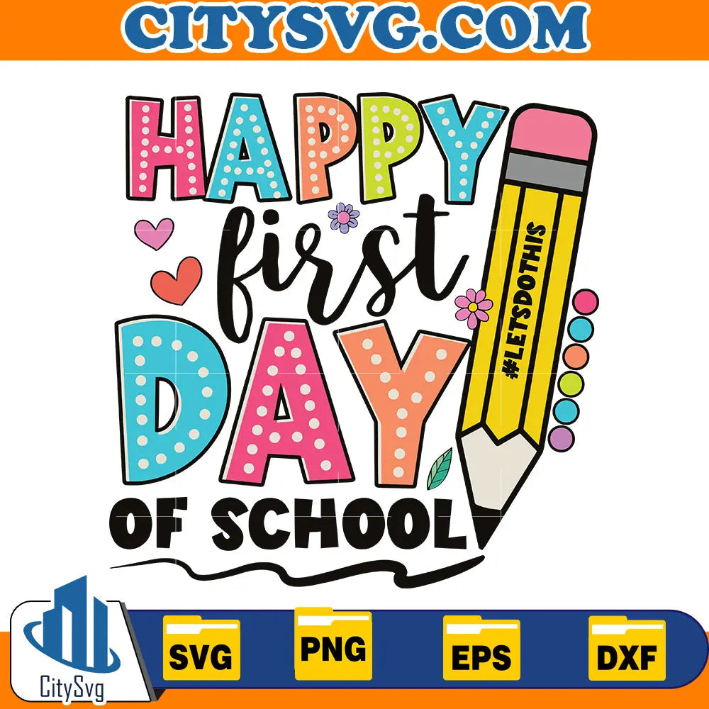 Happy First Day Of School svg CitySvg