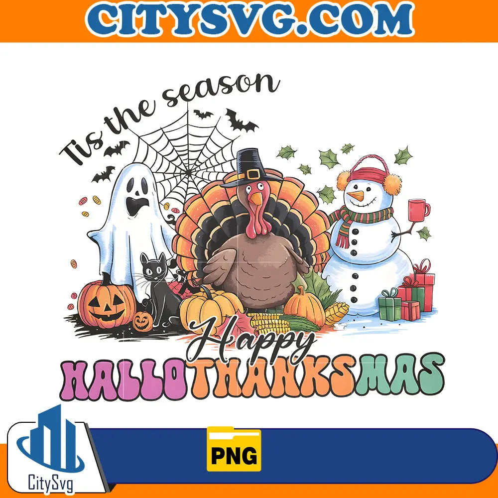 Happy Hallothanksmas Tis the Season Png CitySvg