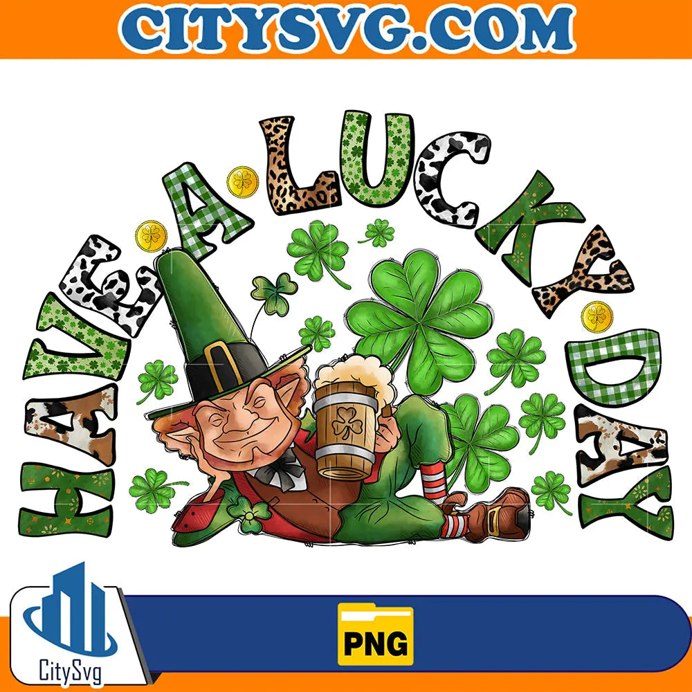 HaveALuckyDayStPatricksDaySublimationPng